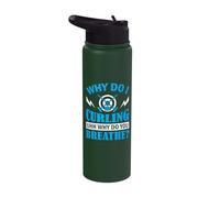 Why do I Curling uhh why do You Breathe? - Curling Stainless Steel Insulated Water Bottle