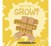 Why do I grow?