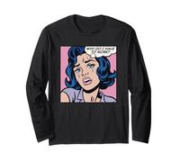 Why do I Have to Work? Long Sleeve T-Shirt