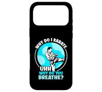 Why do I Karate uhh why do you breathe? - Karate Case for iPhone 17 Pro Max