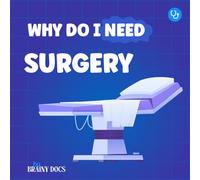 Why Do I Need Surgery: A Reassuring Picture Book That Eases Fear and Explains Surgery with Kindness and Clarity