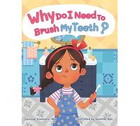 Why Do I Need to Brush My Teeth?