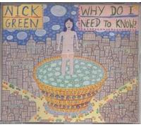 Green Nick - Why Do I Need To Know