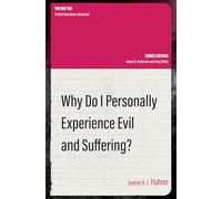 Why Do I Personally Experience Evil and Suffering? (The Big Ten)