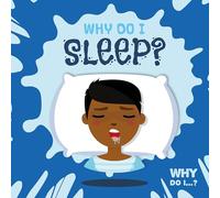 Why Do I Sleep?