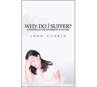 Why Do I Suffer? Suffering & the Sovereignty of God
