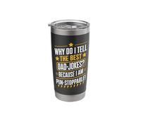 Why Do I Tell Best Dad Jokes Because I'm Pun Stoppable Stainless Steel Insulated Tumbler