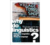 Why Do Linguistics?: Reflective Linguistics and the Study of Language