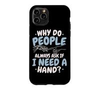 Why Do People Always Ask If I Need A Hand Amputee Case for iPhone 11 Pro