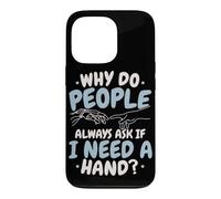 Why Do People Always Ask If I Need A Hand Amputee Case for iPhone 13 Pro