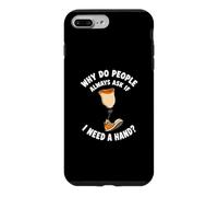 Why Do People Ask If I Need A Hand Funny Leg Amputee Case for iPhone 7 Plus/8 Plus