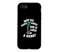Why Do People Ask If I Need A Hand Funny Leg Amputee Case for iPhone SE (2020) / 7/8