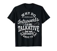 Why do People Ask Introverts to be More talkative but not T-Shirt