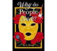 Why Do People Suck?