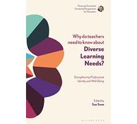 Why Do Teachers Need to Know About Diverse Learning Needs? : Strengthening Professional Identity and Well-Being