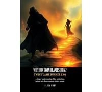 Why Do Twin Flames Run?: Twin Flame Runner FAQ (Twin Flame Runner Answers)