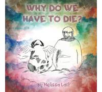 Why do we have to die?