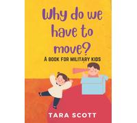 Why do we have to move?: A book for military kids