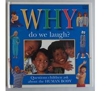Why Do We Laugh?: Questions Children Ask About the Human Body (Why Books)