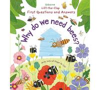 First Questions and Answers: Why do we need bees?: (First Questions and Answers)