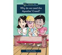 Why do we need the Apostle's Creed? (Who What Why)