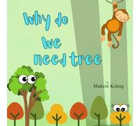 Why do we need trees