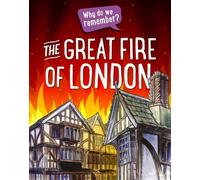 Why do we remember?: The Great Fire of London