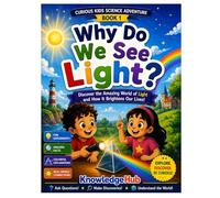 Why Do We See Light?: Discover How Light Helps Us See the Amazing World Around Us! (Curious Kids Science Adventure)