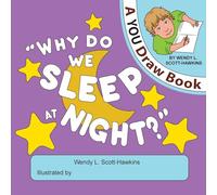 Why Do We Sleep At Night?: 2 (A YOU Draw Book)