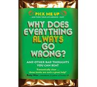 Why Does Everything Always Go Wrong? (Pick Me Up Series): And Other Bad Thoughts You Can Beat