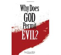 Why Does God Permit Evil?