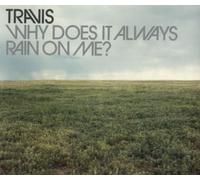 Why Does It Always Rain On Me? [CD 1] [CD 1] by Travis