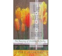 Why Does It Have to Hurt? The Meaning of Christian Suffering