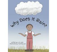 WHY DOES IT RAIN?: A Book About The Water Cycle