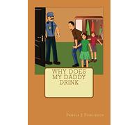 Why does my Daddy Drink