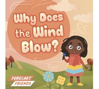 Why Does the Wind Blow? (Forecast Friends)
