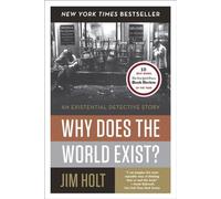 Why Does the World Exist? - An Existential Detective Story