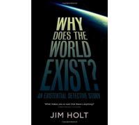 Why Does the World Exist?: One Man's Quest for the Big Answer: Written by Jim Holt, 2012 Edition, Publisher: Profile Books [Paperback]