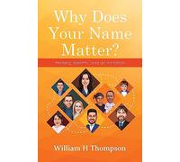 Why Does Your Name Matter?: Naming, Identity, and an Invitation