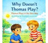 Why doesn’t Thomas play?: Thomas plays in his own way