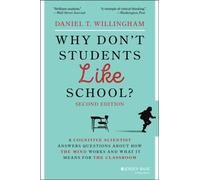 Why Don't Students Like School?: A Cognitive Scientist Answers Questions About How the Mind Works and What It Means for the Classroom, 2nd Edition