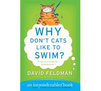 Why Don't Cats Like to Swim?: An Imponderables Book: 1
