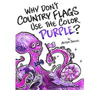 Why Don't Country Flags Use The Color Purple?