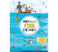 Why Don't Fish Drown?: And Other Vital Questions about the Animal Kingdom (Why is…?)