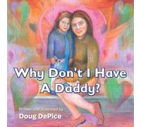 Why Don't I Have a Daddy?