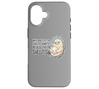 Why Don't Oysters Give to Charity Selfish Shellfish Dad Joke Case for iPhone 16
