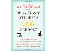 [(Why Don't Students Like School?: A Cognitive Scientist Answers Questions About How the Mind Works and What It Means for the Classroom)] [ By (author) Daniel T. Willingham ] [April, 2010]