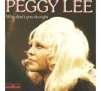 Why Dont You Do Right by Lee Peggy