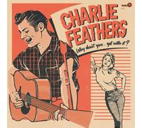 Feathers, Charlie - Why Don'T You... Get With It (Col. Vinyl) [VINYL]