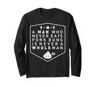 Why Dont You Have a Pork bun in Your Hands Long Sleeve T-Shirt
